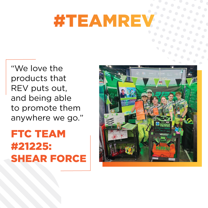 TeamREV Spotlight FTC 21225 Shear Force REV Robotics